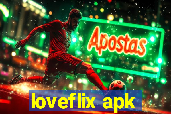 loveflix apk